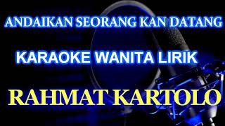 Andaikan Seorang Kan datang_Karaoke Nada wanita