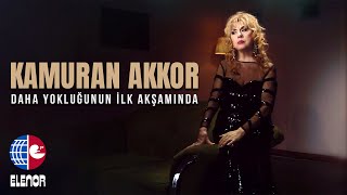 Kamuran Akkor - Daha Yokluğunun İlk Akşamında (Official Video Klip)