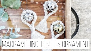 EASY MACRAME JINGLE BELLS ORNAMENT TUTORIAL // ONE WEEK OF CHRISTMAS CRAFTS: DAY 5