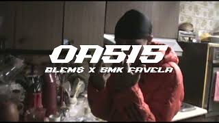 BLEM$ - OASIS Ft SMK FAVELA (PROD.YUNG CARLO) VIDEO OFICIAL - \