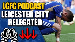 Most Expensive Team To Be Relegated | Lets Talk Leicester City Podcast #8
