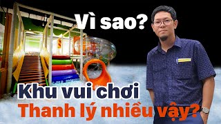 Tại sao ngày càng nhiều khu vui chơi phải thanh lý - SkyNext chia sẻ kinh nghiệm đầu tư khu vui chơi