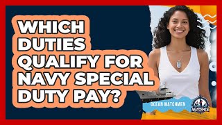 Which Duties Qualify For Navy Special Duty Pay?