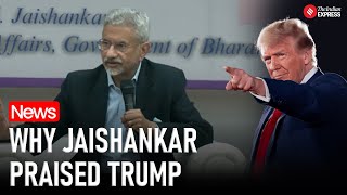 Jaishankar on Trump: Jaishankar Praises Trump, Calls Him an‘American Nationalist’