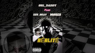 RÉALITÉ ORL_daddy feat Moses \u0026 zeu_skay