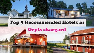 Top 5 Recommended Hotels In Gryts skargard | Luxury Hotels In Gryts skargard