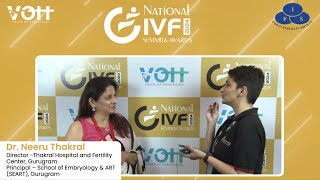 Dr. Neeru Thakral Reflects on the National IVF Summit \u0026 Awards 2024