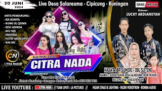 CITRA NADA LIVE DUSUN PUHUN - DESA SALAREUMA (BLOK PUHUN) // CIPICUNG - KUNINGAN (20 JUNI 2024)