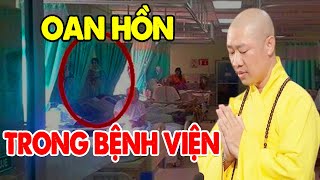 Gặp MA khi NẰM VIỆN Thầy Thiện Thuận chỉ cách đối phó GẶP MA KHÁCH SẠN BỆNH VIỆN chỉ làm thế này!