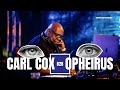 Carl Cox Set | Opheirus (Premium Video Series)