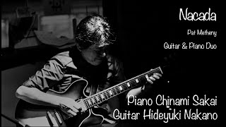 Nacada (Pat Metheny)【Guitar \u0026 Piano Duo】Jazz