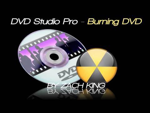 DVD Studio Pro - Burning a DVD DVD Studio Pro - Burning a DVD