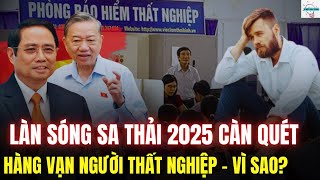 Suy Thoái Kinh Tế Kinh Hoàng – Làn Sóng Sa Thải 2025 Càn Quét, Hàng Vạn Người Thất Nghiệp!