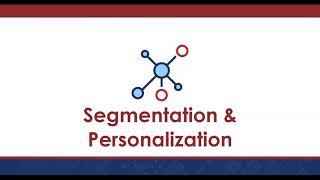 Segmentation & Personalization