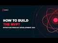 How to build the MVP? - Effective Product Development #0001