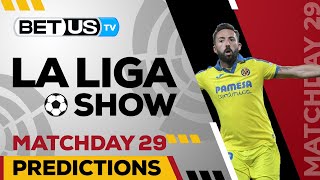 La Liga Picks Matchday 29 | La Liga Odds, Soccer Predictions & Free Tips