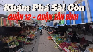 Khám Phá Sài Gòn Quận 12 đi Quận Tân Bình Thành Phố Hồ Chí Minh #vonienvlog