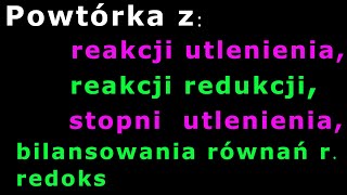 Wszystko co musisz wiedzieć o równaniach REAKCJI REDOKS, by je zbilansować czyli  uzgodnić.  #112