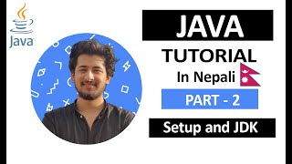 Java tutorial in Nepali : Part 2 : Setup and JDK