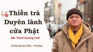 Thiền trà "Duyên lành cửa Phật" - Thích Quảng Tịnh