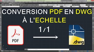 Comment Convertir un fichier PDF en un fichier DWG à l'échelle 1:1