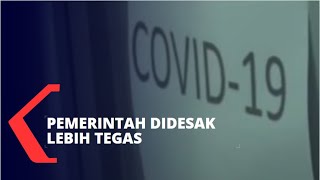 Darurat Corona, Pemerintah Didesak Lebih Tegas