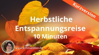 Genieße eine kurze herbstliche Entspannungsreise | Meditation | Herbst | Natur Lagerfeuer Atmosphäre