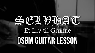 Selvhat - Et Liv til Grunne (Guitar Lesson w/ Tabs) #blackmetal #dsbm