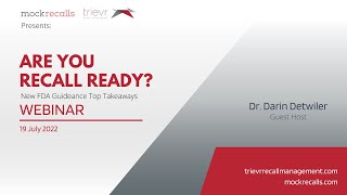 Trievr Recall Webinar: 2022 FDA Guidance Top Takeaways | Are You Recall Ready?