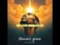 King mosezz - Heaven's grace (official lyrical video).     #youtube #reels #gospelsongs #gospelmusic