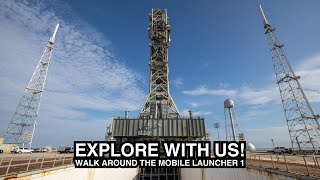 EXPLORE WITH US! Walking Tour of the Mobile Launcher, Part 1