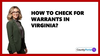 How To Check For Warrants In Virginia?