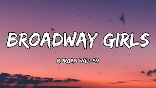 Morgan Wallen - Broadway Girls (Lyrics) Ft. Lil Durk