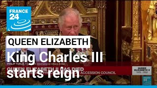 'Daunting task': Queen Elizabeth II dies, King Charles III starts reign • FRANCE 24 English