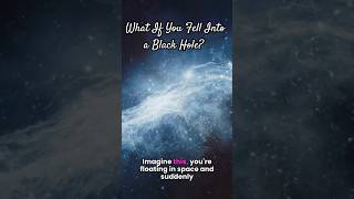 What If You Fell Into a Black Hole? #Shorts
