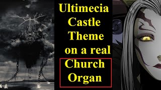 Ultimecia Castle Theme - Church Organ Arrangement