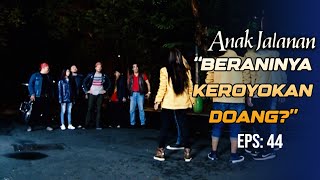 Abah Tolongin Raya & Ian Yang Dikeroyok Geng Menteng | ANAK JALANAN | EPS 44 (5/5)