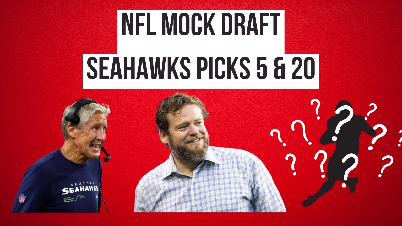 Seattle Seahawks Mock Draft 2023 1st RD | Picks 5 & 20 | Who Should ...