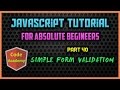 Javascript Tutorial for begineers | Part 40 | Simple Form Validation