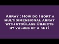 Array : How do I sort a multidimensional array with stdClass Objects by values of a key?