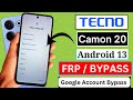 Tecno Camon 20 FRP Bypass Android 13 | Without Pc | Tecno (CK6) | Google Account Bypass