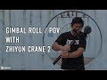 Gimbal Roll with Zhiyun Crane 2 + method to Gimbal Roll on other Zhiyun Cranes tutorial by Chung Dha