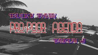 Bucky Raw ft Takun J - Pro-Poor Agenda (Lyrics Video) mp4.