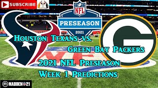 Houston Texans vs.  Green Bay Packers | 2021 NFL Preseason Week 1 | Predictions Madden NFL 21