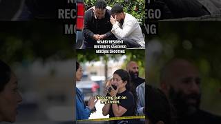 Nearby resident recounts San Diego mosque shooting