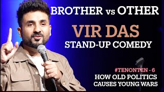 BROTHER vs OTHER | Vir Das | Stand-Up Comedy | #TenonTen | Ep 6