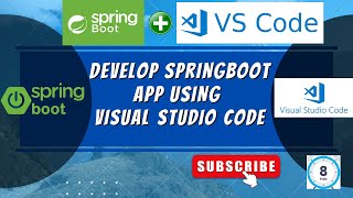 How to Develop SpringBoot Application using Visual Studio Code in 8 Minutes.