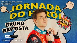 STOCK CAR 2024 | JORNADA DO HERÓI: BRUNO BAPTISTA