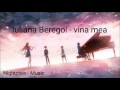 Iuliana Beregoi - vina mea Nightcore