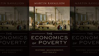 The Economics of Poverty: History, Measurement, and Policy
